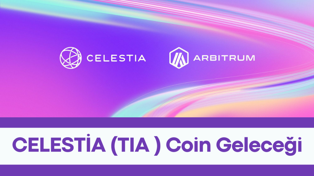 CELESTİA (TIA ) Coin Geleceği