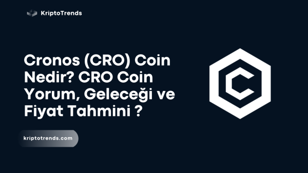 Cronos (CRO) Coin Nedir CRO Coin Yorum, Geleceği ve Fiyat Tahmini