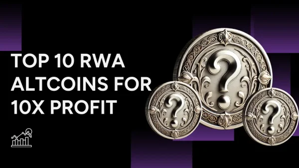 Top 10 RWA Altcoins for 10x Profit.webp.webp